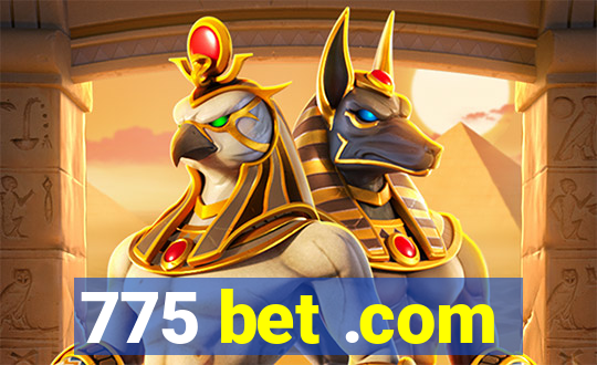 775 bet .com